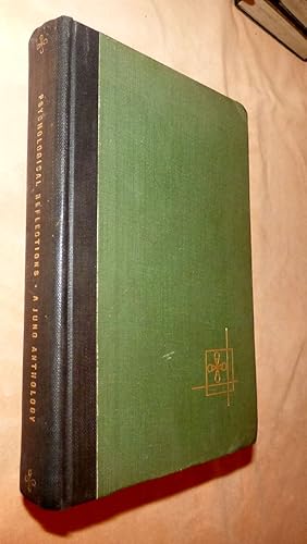 Image du vendeur pour PSYCHOLOGICAL REFLECTIONS: An Anthology of the Writings of C. G. Jung mis en vente par Portman Rare Books