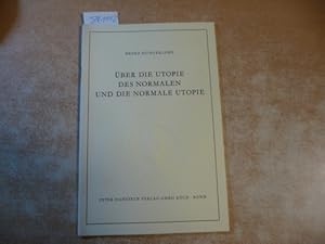 Seller image for ber die Utopie des Normalen und die normale Utopie : Abschiedsvorlesung, gehalten am 14. Dez. 1974 in der Univ.-Kinderklinik in Bonn for sale by Gebrauchtbcherlogistik  H.J. Lauterbach