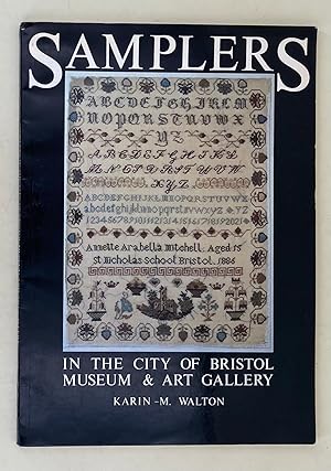 Image du vendeur pour Samplers catalogue of the collection of samplers in the city of Bristol museum & art gallery mis en vente par Leakey's Bookshop Ltd.