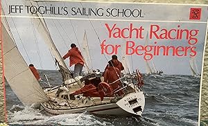 Bild des Verkufers fr Yacht Racing for Beginners (Jeff Toghill's Sailing School) zum Verkauf von Crossroads Books