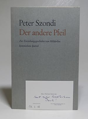 Der andere Pfeil. Zur Entstehungsgeschichte von Hölderlins hymnischen Stil. Mit einer beiliegende...