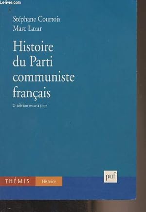 Seller image for Histoire du Parti communiste franais - 2e dition mise  jour - "Thmis/Histoire" for sale by Le-Livre