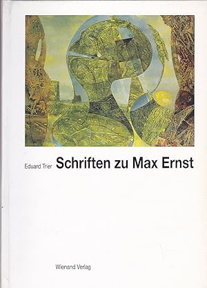 Schriften zu Max Ernst. Herausgegeben von Jürgen Pech im Auftrage der Stadt Brühl