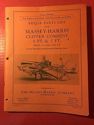 Form R289B Repair Parts List for Massey-Harris Clipper Combine 6 Ft. & 7Ft. Serial No. 27001 and ...