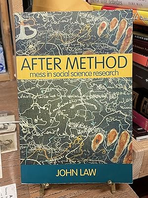 After Method: Mess in Social Science Research