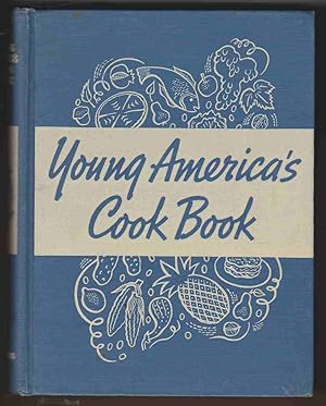 Imagen del vendedor de YOUNG AMERICA'S COOK BOOK A Cook Book for Boys and Girls Who like Good Food a la venta por Easton's Books, Inc.