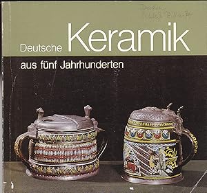 Seller image for Deutsche Keramik aus fnf Jahrhunderten for sale by Versandantiquariat Karin Dykes