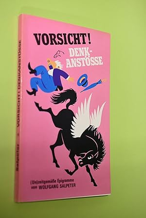 Vorsicht! : Denk-Anstösse.