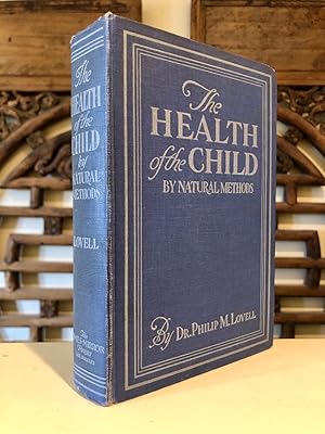 The Health of the Child - INSCRIBED to Annie Riley Hale