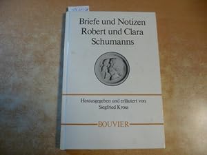 Bild des Verkufers fr Briefe und Notizen Robert und Clara Schumanns zum Verkauf von Gebrauchtbcherlogistik  H.J. Lauterbach