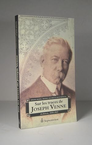 Sur les traces de Joseph Venne, architecte 1858-1925