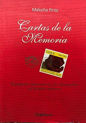 Cartas de la memoria : patrimonio epistolar de una generación de mujeres chilenas