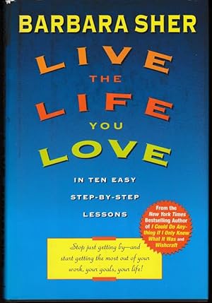 Bild des Verkufers fr Live the Life you Love. In ten easy step-by-step lessons. zum Verkauf von Antiquariat Puderbach