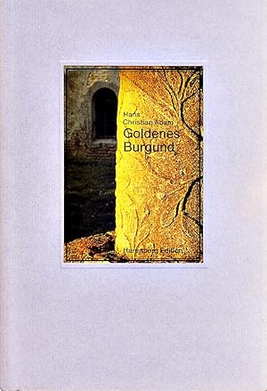 Seller image for Goldenes Burgund. for sale by Die Buchgeister