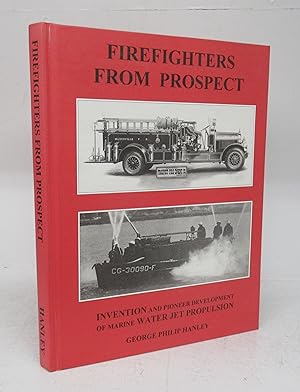 Firefighters from Prospect: Invention and Pioneer Development of Marine Water Jet Propulsion