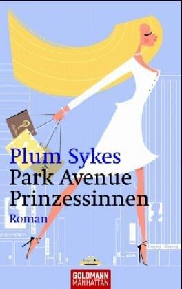 Bild des Verkufers fr Park Avenue Prinzessinnen: Roman zum Verkauf von Die Buchgeister