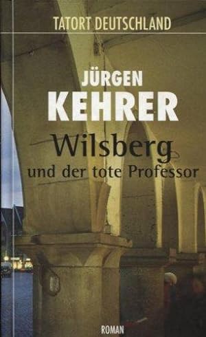 Imagen del vendedor de Wilsberg und der tote Professor. Roman (Tatort Deutschland) a la venta por Die Buchgeister