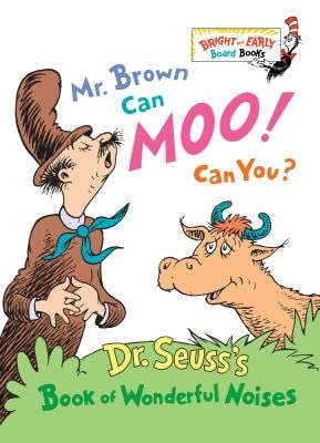 Imagen del vendedor de Mr. Brown Can Moo! Can You? : Dr. Seuss's Book of Wonderful Noises (Bright and Early Board Books) a la venta por Reliant Bookstore