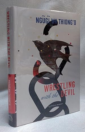 Wrestling with the Devil: A Prison Memoir