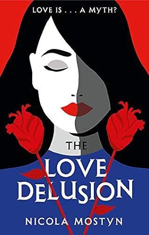 Imagen del vendedor de The Love Delusion: a sharp, witty, thought-provoking fantasy for our time a la venta por WeBuyBooks