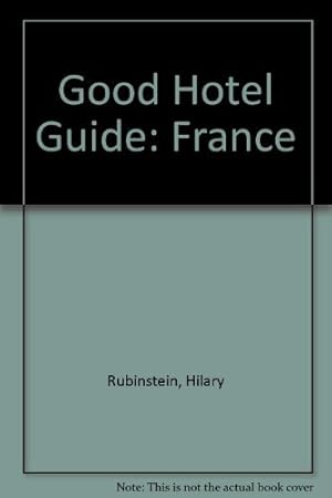 Seller image for Good Hotel Guide: France: 1993 for sale by WeBuyBooks