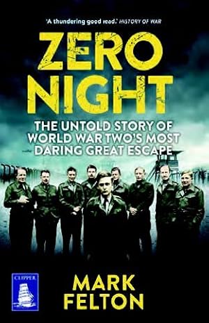 Bild des Verkufers fr Zero Night: The Untold Story of the Second World War's Most Daring Great Escape (Large Print Edition) zum Verkauf von WeBuyBooks