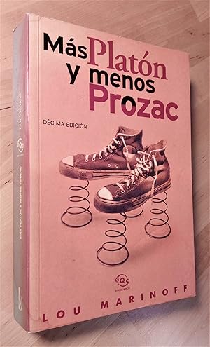 Imagen del vendedor de Ms Platn y menos Prozac. Filosofa para la vida cotidiana a la venta por Llibres Bombeta