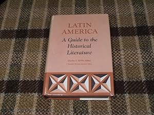 Latin America: A Guide To The Historical Literature (Conference On Latin American History. Public...