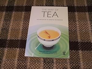 Seller image for The Way Of Tea: The Sublime Art Of Oriental Tea Drinking for sale by M & P BOOKS   PBFA MEMBER