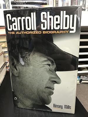 Carroll Shelby: The Authorized Biography