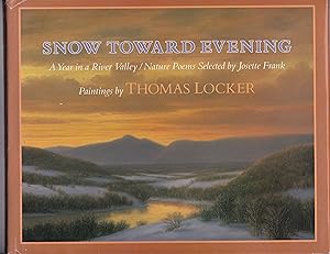 Seller image for Snow toward Evening: A Year in a River Valley/Nature Poems for sale by Riverhorse Books