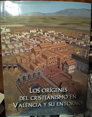 Imagen del vendedor de LOS ORGENES DEL CRISTIANISMO EN VALENCIA Y SU ENTORNO a la venta por Libros Dickens