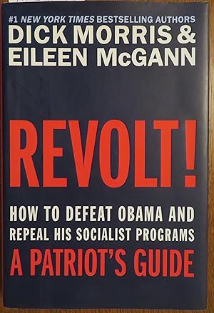 Bild des Verkufers fr Revolt!: How to Defeat Obama and Repeal His Socialist Programs --A Patriot's Guide zum Verkauf von Book Catch & Release