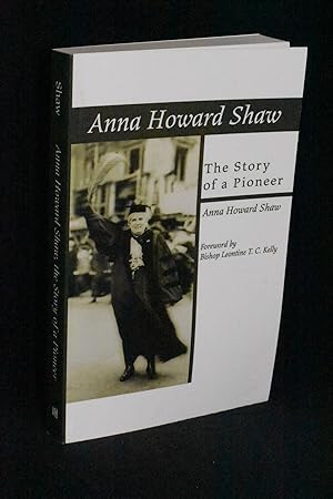 Immagine del venditore per Anna Howard Shaw: The Story of a Pioneer venduto da Books by White/Walnut Valley Books