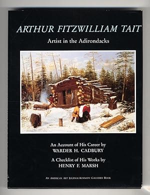 Bild des Verkufers fr Arthur Fitzwilliam Tait, Artist in the Adirondacks: An Account of His Career & A Checklist of His Works zum Verkauf von The Old Print Shop, Inc.