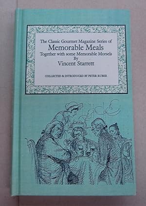 Image du vendeur pour The Classic Gourmet Magazine Series of MEMORABLE MEALS Together with some Memorable Moprsels mis en vente par Midway Book Store (ABAA)