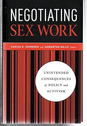 Bild des Verkufers fr Negotiating Sex Work: Unintended Consequences of Policy and Activism zum Verkauf von EdmondDantes Bookseller