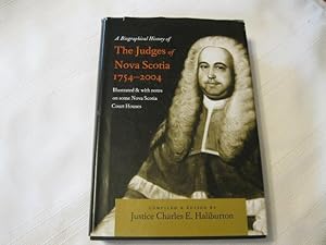 A Biographical History of The Judges of Nova Scotia 1754-2004