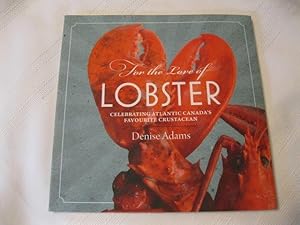 For the Love of Lobster: Celebrating Atlantic Canada's Favourite Crustracean