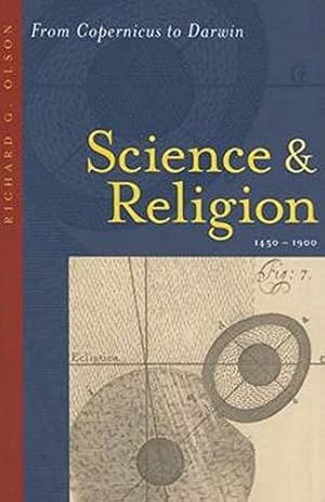 Imagen del vendedor de Science and Religion, 1450-1900: From Copernicus to Darwin a la venta por Fundus-Online GbR Borkert Schwarz Zerfa