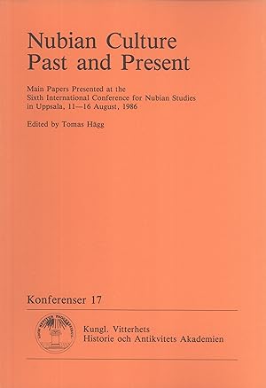 Seller image for Nubian Culture: Past and Present. Main Papers Presented at the Sixth International Conference for Nubian Studies in Uppsala, 11-16 August, 1986 (Konferenser,17) for sale by Masalai Press