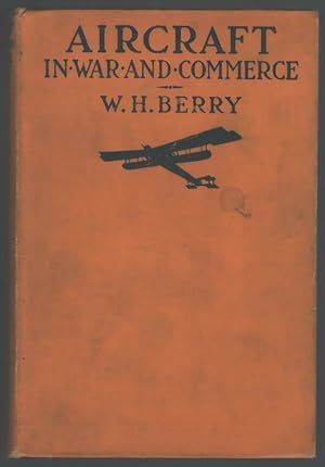 Image du vendeur pour Aircraft in War and Commerce mis en vente par Aardvark Book Depot