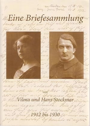 Eine Briefesammlung. Von Vilma und Hans Stockmar.