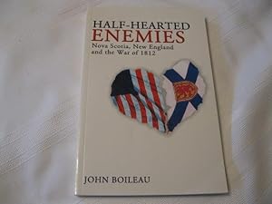 Imagen del vendedor de Half-Hearted Enemies: Nova Scotia, New England and the War of 1812 a la venta por ABC:  Antiques, Books & Collectibles