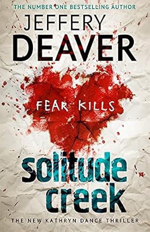 Bild des Verkufers fr Solitude Creek: Fear Kills in Agent Kathryn Dance Book 4 (Kathryn Dance thrillers, Band 4) zum Verkauf von Gabis Bcherlager