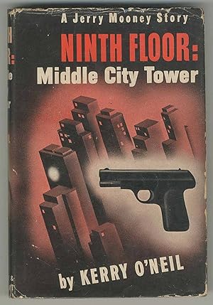 Seller image for Ninth Floor: Middle City Tower for sale by Between the Covers-Rare Books, Inc. ABAA