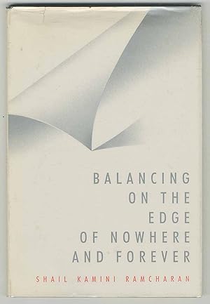 Seller image for Balancing on the Edge of Nowhere and Forever for sale by Between the Covers-Rare Books, Inc. ABAA