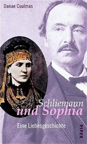 Bild des Verkufers fr Schliemann und Sophia: Eine Liebesgeschichte zum Verkauf von Antiquariat Armebooks