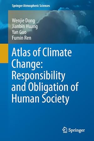 Imagen del vendedor de Atlas of Climate Change: Responsibility and Obligation of Human Society a la venta por AHA-BUCH GmbH