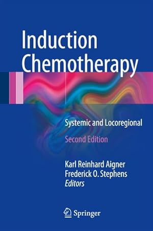 Seller image for Induction Chemotherapy : Systemic and Locoregional for sale by AHA-BUCH GmbH